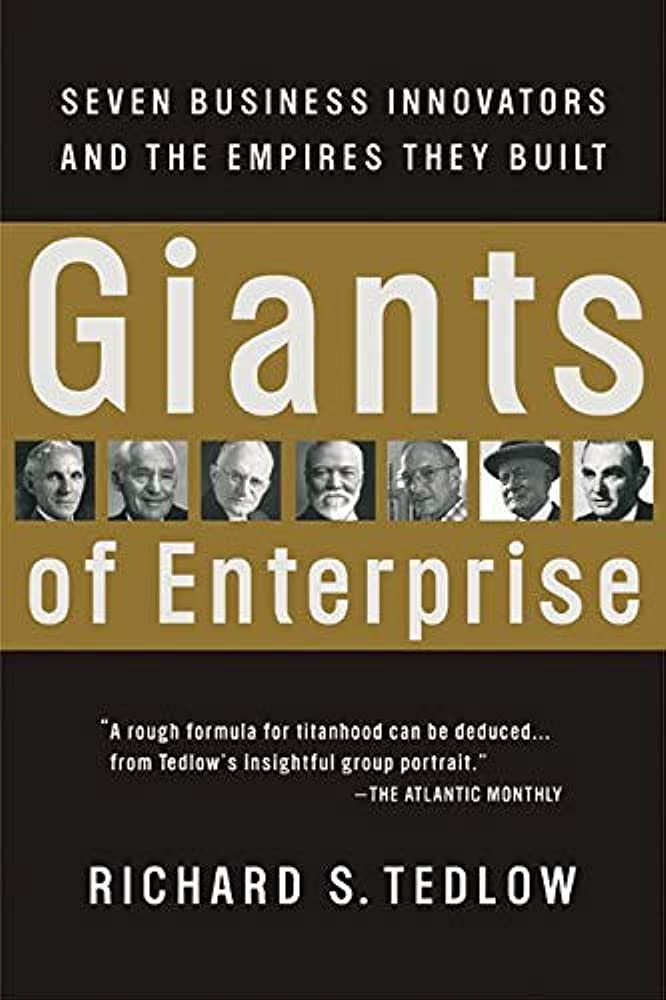 Giants of Enterprise: Seven Business Innovators and the Empires They Built